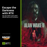 GET ALAN WAKE II WITH SELECT INNO3D RTX 40 SERIES GPU!